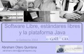 Software Libre, estándares libres y la plataforma Javabiolab.uspceu.com/aotero/recursos/AOtero_egallaecia2004.pdfUn Java Specification Request [2] (JSR) define una tecnología de