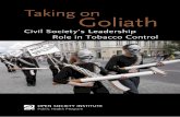 Taking on Goliath - pdc.ceu.hupdc.ceu.hu/archive/00003140/01/taking_on_goliat.pdf · Taking on Goliath Civil Society’s Leadership Role in Tobacco Control Kazakhstan Moldova Romania