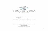 IAYT ACCREDITED YOGA THERAPY RAINING - Soul of Yogasoulofyoga.com/wp-content/uploads/2016/02/Yoga-Therapy-Training... · The Soul of Yoga Institute Accredited Yoga Therapy Training