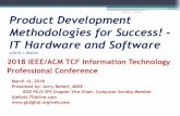 DGB V1.0 3-16-18 Product Development Methodologies for ...home.gtdigital.org/IEEE/ITPC/ITPC-PDMFS!.pdf · Simulation, Test Plans, and Mechanical Design Files/Documents These items