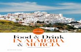 Food & Drink IN ALMERÍA & MURCIA - murciaturistica.es · Food & Drink IN ALMERÍA & MURCIA Written by Kavita Favelle Images by Kavita Favelle, iStock ... least for the delicious