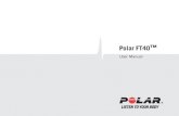 Polar XXXX™ Polar FT40™ · Polar FT40™ User Manual Polar XXXX™ 17934440.00 ENG Start Guide Pikaopas Hurtigveiledning Kom igång guide Getting Started Guide