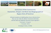 Outcomes of the Continental, Pannonian, Steppic and Black ... · Pannonian, Steppic and Black Sea Biogeographical Region Kick-off Seminar ... Continental, Pannonian, Steppic and Black