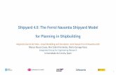 Shipyard 4.0: The Ferrol Navantia Shipyard Model for ... · Shipyard 4.0: The Ferrol Navantia Shipyard Model. for Planning in Shipbuilding. Alejandro García del Valle – Head Modelling