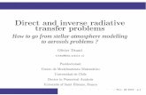 Direct and inverse radiative transfer problems - uchile.cllgallard/STE/taller2004/olivier_slides-la... · Direct and inverse radiative transfer problems ... (1=ch )I(x;s; ;t) ...
