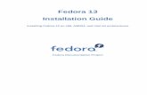 Installation Guide - Installing Fedora 13 on x86, AMD64 ... · Fedora 13 Installation Guide Installing Fedora 13 on x86, AMD64, and Intel 64 architectures Fedora Documentation Project