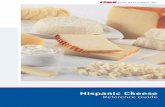 Hispanic Cheese - USDEC Site/C3-Using Dairy/C3.7... · Queso Fresco is a soft, fine-grained, fresh cheese. It is most often crumbled on salads and tortillas. It is available in many