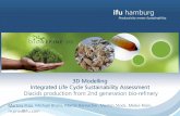 3D Modelling Integrated Life Cycle Sustainability ... · 3D Modelling Integrated Life Cycle Sustainability Assessment Diacids production from 2nd generation bio-refinery Martina Prox,