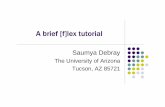 Saumya Debray - wiki.icmc.usp.brwiki.icmc.usp.br/images/4/46/Tutorial_Lex_2.pdfA brief [f]lexA brief [f]lleexxlextutorialtutorial Saumya Debray The University of Arizona Tucson, AZ