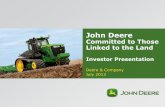 Deere & Company Investor Relations Deere & Company | July 2013 Safe Harbor Statement & Disclosures This presentation includes forward-looking comments subject to important risks and