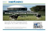 Biogas Upgrading Solutions - Xebec ·  | 5 Raw biogas must be upgraded and pressurized before injection into the natural gas grid or for use in CNG vehicles. Biogas