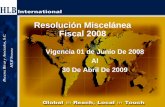 Resolución Miscelánea Fiscal 2008 - HLB | Sonorahlbsonora.com/actual/CURSO RESOLUCION MISCELANEA 2008...materia de impuestos, productos, aprovechamientos, contribuciones de mejoras