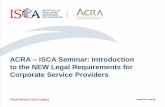 ACRA ISCA Seminar: Introduction to the NEW Legal ...download.isca.org.sg/event/ID0143.pdf · ACRA – ISCA Seminar: Introduction to the NEW Legal Requirements for Corporate Service
