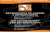 ARTROSCOPIA DE CADERA Y ARTROPLASTIA - … DE CADERA Y ARTROPLASTIA HIP ARTHROSCOPY AND ARTHROPLASTY SANTANDER INTERNATIONAL ORTHOP MEETING 5th EDITION 20-21-22 Febrero February 2013