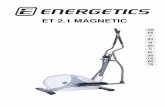 ET 2.1 MAGNETIC - energetics.eu · • Ensure that training only starts after correct assembly, adjustment and inspection of the home exerciser. ... casero hasta el lugar deseado.