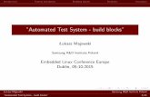 'Automated Test System - build blocks' - DENX · Introduction System description Building blocks Summary Discussion ”Automated Test System - build blocks” Łukasz Majewski Samsung