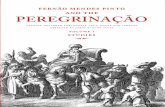 fernão mendes pinto and the PEREGRINAÇÃO · fernão mendes pinto and the PEREGRINAÇÃO studies, restored portuguese text, notes and indexes directed by jorge santos alves volume