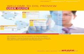 welcome to dhl PRoVIew USeR GUIde - dhlmarketing.com · welcome to dhl PRoVIew USeR GUIde DHL ProView is a web-based tracking tool displaying shipment visibility and event notification