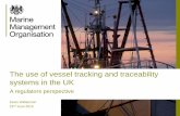 The use of vessel tracking and traceability systems in the UK · The use of vessel tracking and traceability systems in the UK A regulators perspective Kevin Williamson . 22. nd.