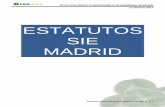 ESTATUTOS SIE MADRID · El SIE MADRID está integrado en la Federación de Sindicatos Independientes de Enseñanza del Estado Español (F.S.I.E.), en virtud al Acta de Constitución