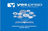 MANUAL DEL ESTUDIANTE 2018-2019 - yesprep.org PREP - STUDENT... · Oportunidades estudiantiles ... Pueden solicitar copias impresas de este manual y traducciones al español ... actividades