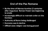 End of the Pax Romana - Mrs. Gregory - Home · End of the Pax Romana •By the time of Marcus Aurelius (2 centuries after Augustus) Roman Power was beginning ... Aula Palatina (Basilica)