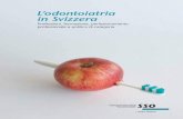 L’odontoiatria in Svizzera - sso.ch · 1 Una storia costellata di successi «L’odontoiatria in Svizzera»: leggendo questa pubblicazione avrete modo di conoscere meglio una storia