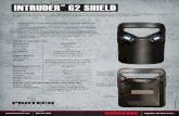 INTRUDER G2 SHIELD - Safariland · INTRUDER ™ G2 SHIELD ... The innovative Intruder G2 is the first ballistic shield of its kind to incorporate PROTECH ... • .357 SIG 125 gr.