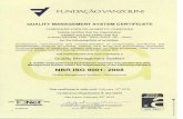 Certificate of Conformance - Harris Brastak - Sao Paulo ... · NBR ISO 9001 OCS 0001 . FUNDAÇÃOVANZOLINI ENVIRONMENTAL MANAGEMENT SYSTEM CERTIFICATE FUNDAÇÄO CARLOS ALBERTO VANZOLINI