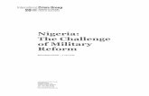 Nigeria - The Challenge of Military Reform · ration of Nigeria (DICON), ... comprehensive and sus-tained military reform, ... Nigeria: The Challenge of Military Reform