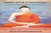 Publication of the - buddhistmahavihara.orgbuddhistmahavihara.org/admin/uploads/Where the Buddha.pdf · Publication of the Sasana Abhiwurdhi Wardhana Society Buddhist Maha Vihara,