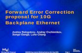 Forward Error Correction Proposal for 10G Backplane Ethernet · yAndre Szczepanek - Texas Instruments Supporters yAmir Bar-Niv - Mysticom yHarmeet Bhugra - IDT. Communication and
