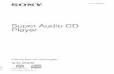 Super Audio CD Player - Sony UK · A utilização de instrumentos ópticos com este ... (CDs convencionais são gravados no formato PCM). O formato DSD, utiliza uma frequência de