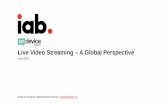 Live Video Streaming A Global Perspective - iab.com · Live streaming is a daily activity that provokes social interaction Key Findings 6. Market Opportunity: How Popular is Live