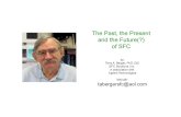 The Past, the Present and the Future(?) of SFC - Agilent · The Past, the Present and the Future(?) of SFC by: Terry A. Berger, ... • Giba Geigy in Basel-Peter Daetwyler, ... Terry