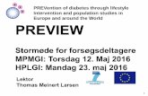 PREVention of diabetes through lifestyle Intervention and ...preview.ku.dk/preview-nyheder/stormode-maj-2016/pp-stormode-maj... · PREVention of diabetes through lifestyle Intervention
