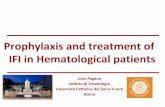 Prophylaxis and treatment of IFI in Hematological patients L j12.pdf · Prophylaxis and treatment of IFI in Hematological patients Livio Pagano Istituto di Ematologia Università