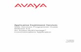 Application Enablement Services - Avaya Support · 8 Application Enablement Services Web Services Programmer Guide This service supports these requests for Service Control: Verify