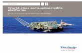 World-class semi-submersible platforms - Technip · In 2003-2007, Petrobras, Brazil’s national oil & gas company, awarded the Technip / Keppel Fels consortium 3 EPCI contracts for