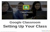Google Classroom Setting Up Your Class - Home - Jericho ... · Google Classroom Setting Up Your Class . John R. Sowash | @jrsowash | ElectricEducator.com Google Education Trainer
