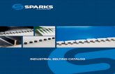 INDUSTRIAL BELTING CATALOG - Sparks Belting · A wide variety of products available from one supplier - flat belting, custom fabrication, modular plastic belting, and stainless steel