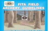 FITA FIELD ARCHERY GUIDELINES - Papago … a new edition of the FITA field Archery Guidelines that were produced by the Field Archery Committee in 1995 and which was main-ly based