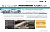 Behavior Detection Solution - nec.com · NEC’s highly ef˜cient and user-friendly Behavior Detection Solution automatically detects suspicious behavior such as intrusion, loitering