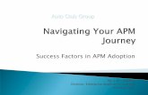 Success Factors in APM Adoption - c.ymcdn.com · application visibility for the business. APM is the translation of IT metrics into business meaning (value). This is accomplished