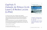 Capítulo5 Camadade Enlace (Link Layer) & RedesLocais (LANs)marco/cursos/ea074_12_1/slides/... · 2012-05-31 · •campo de EDC grandepropiciamelhordeteçãoe correção. 5: ...