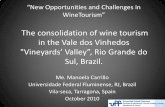 The consolidation of wine tourism in the Vale dos Vinhedospaisdelvi.com/pdf/1293786564.pdf · The consolidation of wine tourism in the Vale dos Vinhedos "Vineyards’ Valley”, Rio
