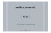 Reference 250 SE - Audio Research Manual(0).pdf · Reference 250 SE to be a part of your high performance music listening system. Since 1970, Audio Research has been creating some