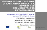 Small and Micro PPPs in Africa - eastafricanchamber.org · Mariana ABRANTES de Sousa Validation Workshop 09 and 10 August 2012 Mombasa Beach Hotel Mombasa, Kenya . bkp DEVELOPMENT