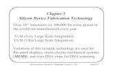 Chapter 3 Silicon Device Fabrication Technologyee130/sp06/chp3.pdf · Chapter 3 Silicon Device Fabrication Technology Over 1015 transistors (or 100,000 for every person in the world)