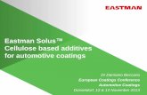 Eastman Solus Cellulose based additives for automotive ... · Eastman Solus™ Cellulose based additives for automotive coatings Dr Damiano Beccaria European Coatings Conference Automotive